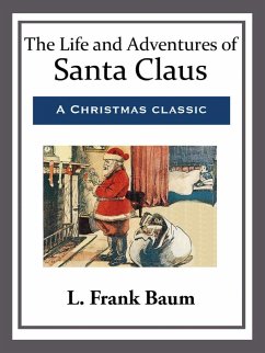 The Life and Adventures of Santa Claus (eBook, ePUB) - Baum, L. Frank