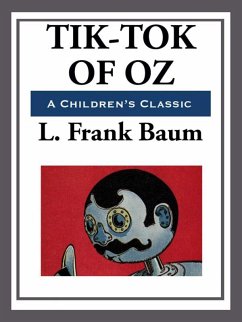 Tik-Tok of Oz (eBook, ePUB) - Baum, L. Frank