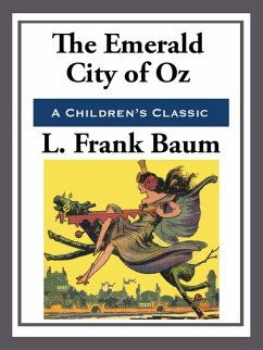 The Emerald City of Oz (eBook, ePUB) - Baum, L. Frank