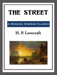 The Street (eBook, ePUB) - Lovecraft, H. P.