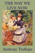 The Way We Live Now (eBook, ePUB) - Bild 1