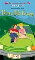 Drive Me Crazy (eBook, ePUB) - Downing, Erin
