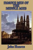 Famous Men of the Middle Ages (eBook, ePUB)