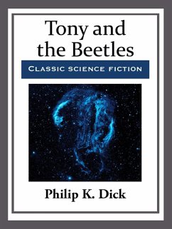 Tony and the Beetles (eBook, ePUB) - Dick, Philip K.