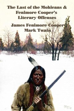 The Last of the Mohicans and Fenimore Cooper's Literary Offenses (eBook, ePUB) - Cooper, James Fenimore