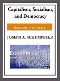 Capitalism, Socialism, and Democracy (eBook, ePUB) Capitalism, Socialism, and Democracy (eBook, ePUB)
