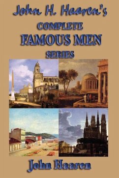John H. Haaren's Complete Famous Men Series (eBook, ePUB) - Haaren, John