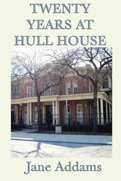 20 Years at Hull House (eBook, ePUB) - Addams, Jane