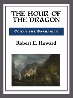The Hour of the Dragon (eBook, ePUB) - Howard, Robert E.