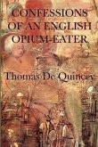 Confessions of an English Opium-Eater (eBook, ePUB)