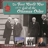 The First World War and the End of the Ottoman Order (eBook, ePUB)