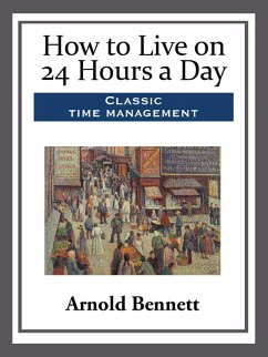 Cover How to Live on 24 Hours a Day (eBook, ePUB)
