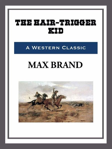 The Hair-Trigger Kid (eBook, ePUB) The Hair-Trigger Kid (eBook, ePUB)