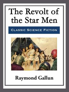 The Revolt of the Star Men (eBook, ePUB) - Gallun, Raymond