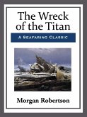 The Wreck of the Titan (eBook, ePUB)