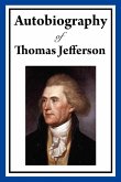 Autobiography of Thomas Jefferson (eBook, ePUB)