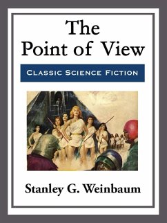 The Point of View (eBook, ePUB) - Weinbaum, Stanley G.