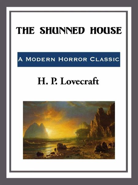 The Shunned House (eBook, ePUB) The Shunned House (eBook, ePUB)