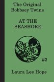 The Bobbsey Twins at the Seashore (eBook, ePUB) The Bobbsey Twins at the Seashore (eBook, ePUB)