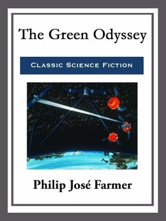 The Green Odyssey (eBook, ePUB) - Farmer, Philip José