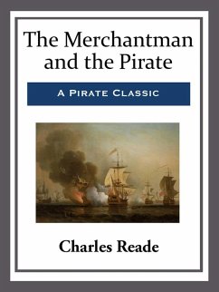 The Merchantman and the Pirate (eBook, ePUB) - Reade, Charles