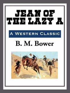 Jean of the Lazy A (eBook, ePUB) - Bower, B. M.