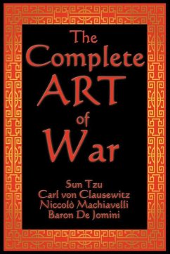The Complete Art of War (eBook, ePUB) - Tzu, Sun; Machiavelli, Niccolo