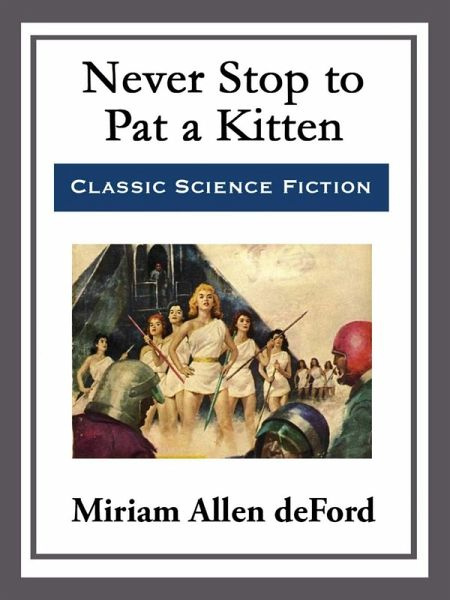 Never Stop to Pat a Kitten (eBook, ePUB)