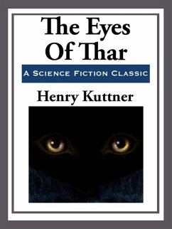 The Eyes of Thar (eBook, ePUB) - Kuttner, Henry
