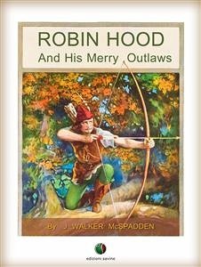 ROBIN HOOD And His Merry Outlaws (eBook, ePUB) - Walker McSpadden, J.