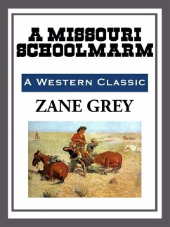 A Missouri Schoolmarm (eBook, ePUB) - Grey, Zane