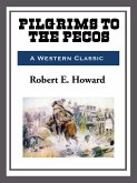 Pilgrims to the Pecos (eBook, ePUB) Pilgrims to the Pecos (eBook, ePUB)