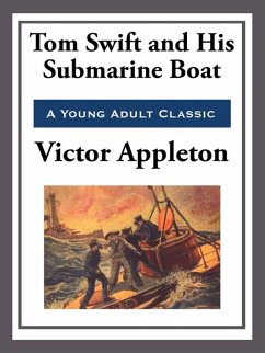 Toms Swift and His Submarine Boat (eBook, ePUB) - Appleton, Victor