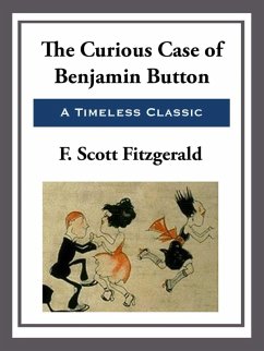 The Curious Case of Benjamin Button (eBook, ePUB) - Fitzgerald, F. Scott
