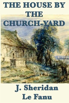 Cover The House by the Church-Yard (eBook, ePUB)