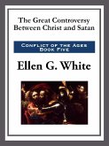 The Great Controversy Between Christ and Satan (eBook, ePUB)