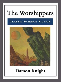 The Worshippers (eBook, ePUB) - Knight, Damon