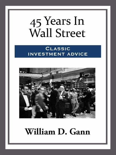 45 Years In Wall Street (eBook, ePUB) 45 Years In Wall Street (eBook, ePUB)