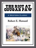 The Riot at Cougar Paw (eBook, ePUB)