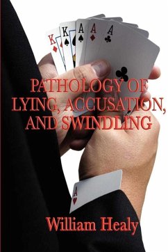 Pathology of Lying, Accusation, and Swindling (eBook, ePUB) - Healy, William