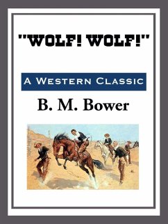 Wolf! Wolf! (eBook, ePUB) - Bower, B. M.