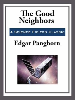 The Good Neighbors (eBook, ePUB) - Pangborn, Edgar