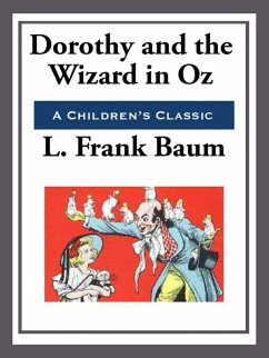 Dorothy and The Wizard in Oz (eBook, ePUB) - Baum, L. Frank