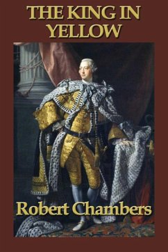 The King in Yellow (eBook, ePUB) - Chambers, Robert