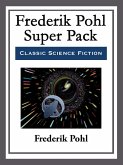 Frederik Pohl Super Pack (eBook, ePUB)