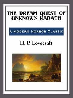 The Dream Quest of Unknown Kadath (eBook, ePUB) - Lovecraft, H. P.