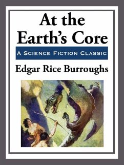 At the Earth's Core (eBook, ePUB) - Burroughs, Edgar Rice