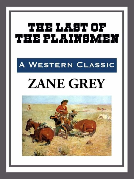 The Last of the Plainsmen (eBook, ePUB)