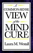 A Common Sense View of the Mind Cure... - Bild 1