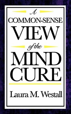 Cover A Common Sense View of the Mind Cure (eBook, ePUB)